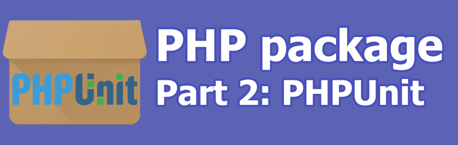 How to create a PHP package. Part 2: PHPUnit